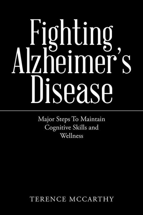 Cover of the book Fighting Alzheimer’S Disease by Terence McCarthy, AuthorHouse