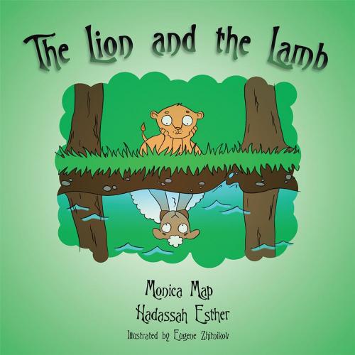 Cover of the book The Lion and the Lamb by Monica Map, AuthorHouse UK