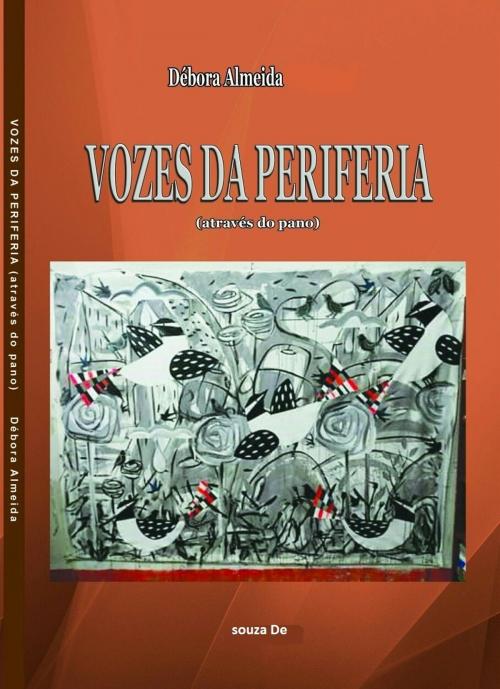 Cover of the book VOZES DA PERIFERIA by Debora Almeida de souza, Bibliomundi