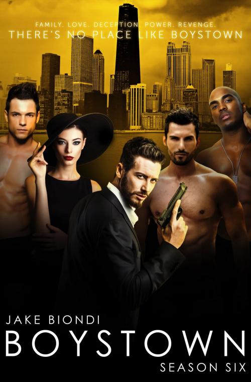 Cover of the book Boystown Season Six by Jake Biondi, Jake Biondi