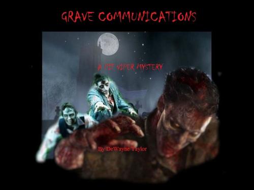 Cover of the book Grave Communications by DeWayne Taylor, DeWayne Taylor