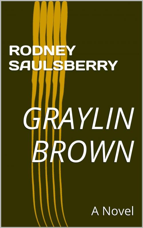 Cover of the book Graylin Brown by Rodney Saulsberry, Tomdor Publishing