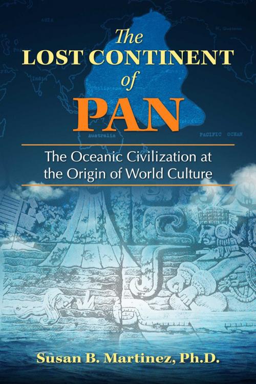 Cover of the book The Lost Continent of Pan by Susan B. Martinez, Ph.D., Inner Traditions/Bear & Company