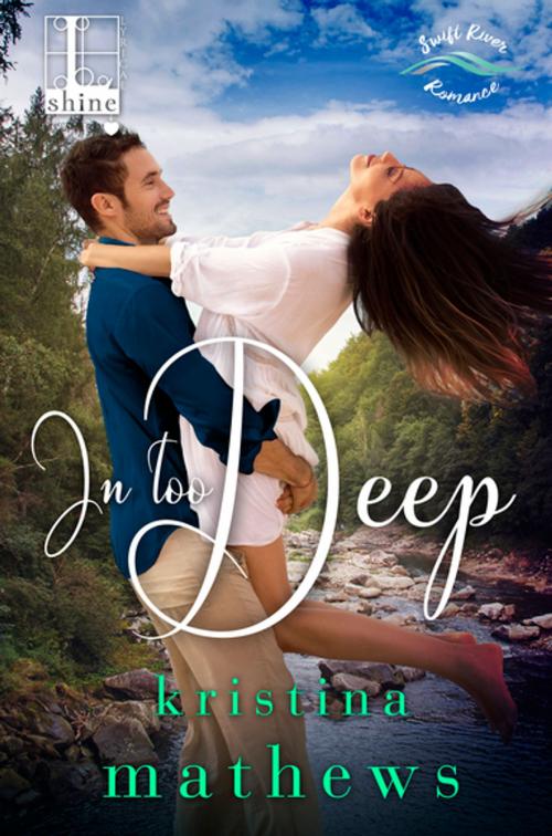 Cover of the book In Too Deep by Kristina Mathews, Lyrical Press