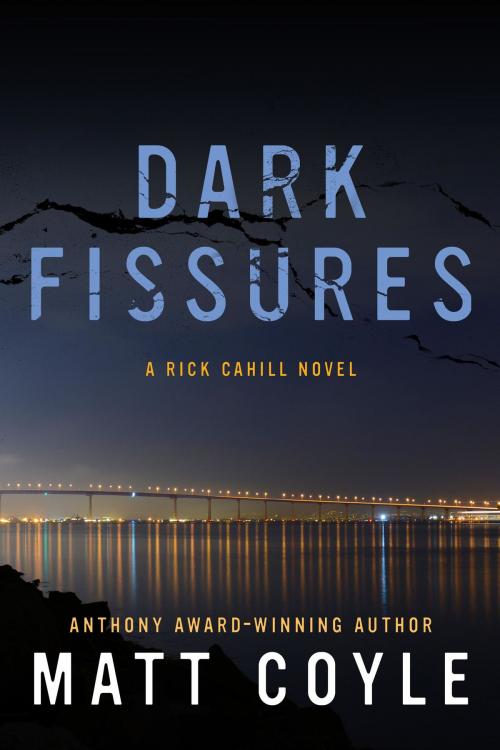 Cover of the book Dark Fissures by Matt Coyle, Oceanview Publishing