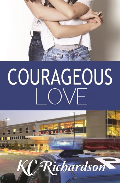 Cover of the book Courageous Love by KC Richardson, Bold Strokes Books, Inc.