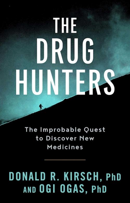 Cover of the book The Drug Hunters by Donald R. Kirsch, Ogi Ogas, Arcade