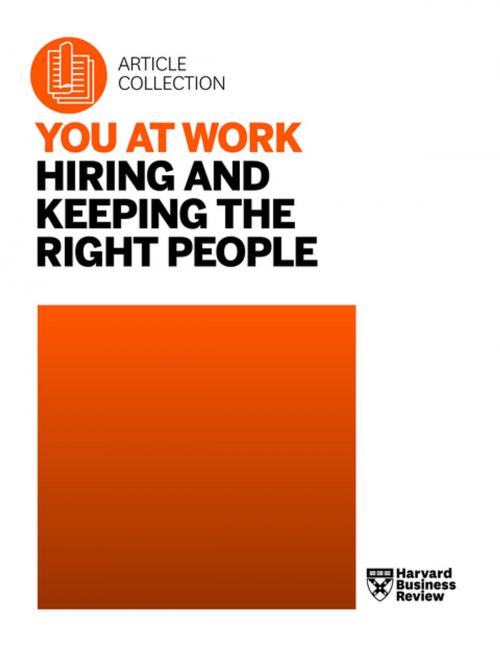 Cover of the book You at Work: Hiring and Keeping the Right People by Harvard Business Review, Harvard Business Review Press