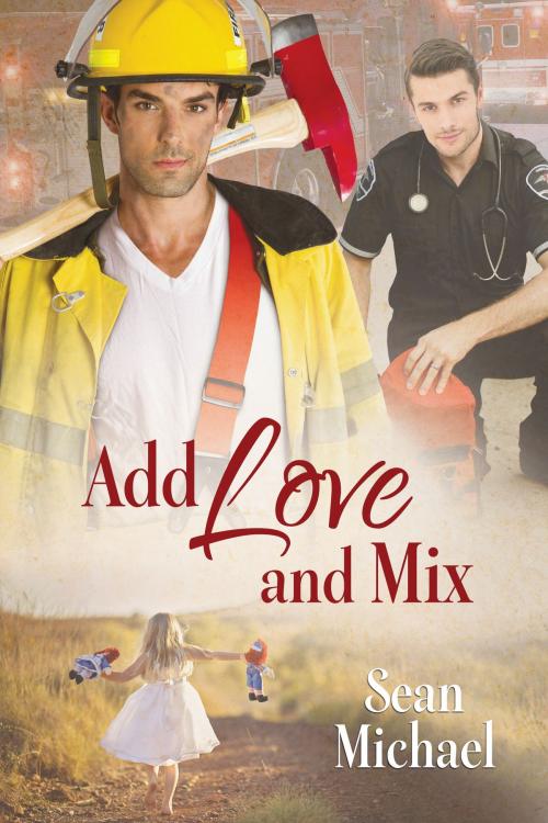 Cover of the book Add Love and Mix by Sean Michael, Dreamspinner Press