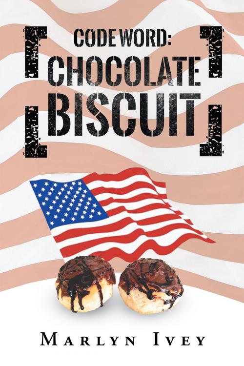 Cover of the book Code Word: Chocolate Biscuit by Marlyn Ivey, Christian Faith Publishing