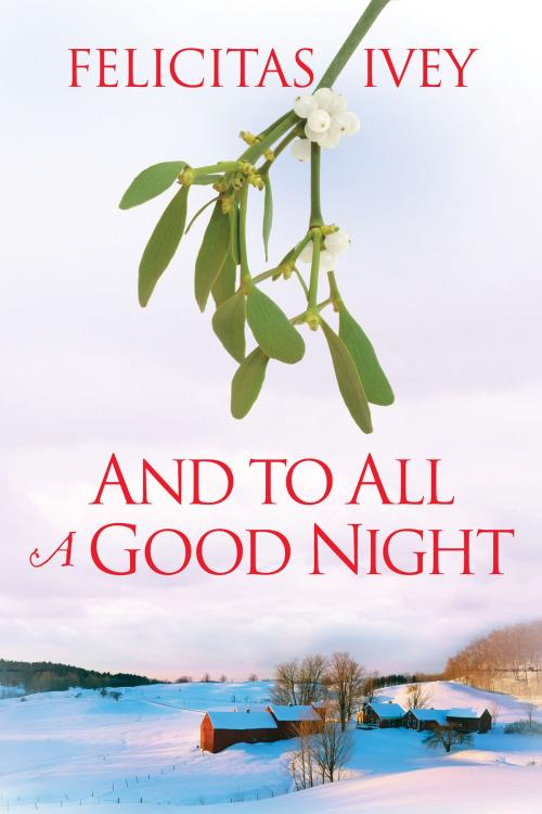 Cover of the book And to All a Good Night by Felicitas Ivey, Dreamspinner Press