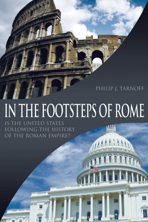 Cover of the book In the Footsteps of Rome by Philip J. Tarnoff, Strategic Book Publishing & Rights Co.