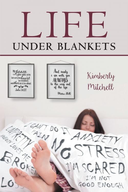 Cover of the book Life Under Blankets by Kimberly Mitchell, Christian Faith Publishing