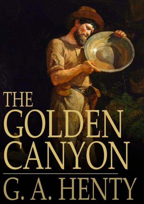 Cover of the book The Golden Canyon by G. A. Henty, The Floating Press