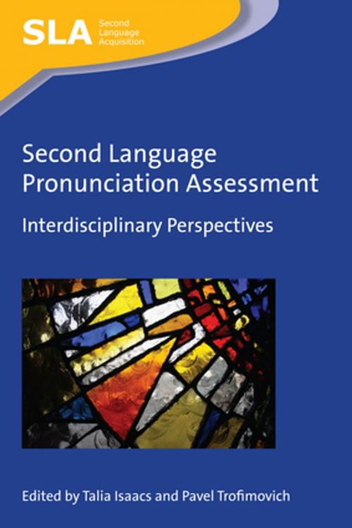 Cover of the book Second Language Pronunciation Assessment by , Channel View Publications