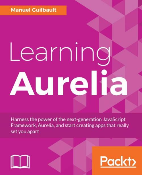 Cover of the book Learning Aurelia by Manuel Guilbault, Packt Publishing