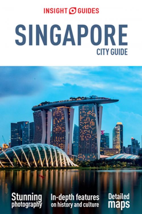 Cover of the book Insight Guides City Guide Singapore (Travel Guide eBook) by Insight Guides, APA