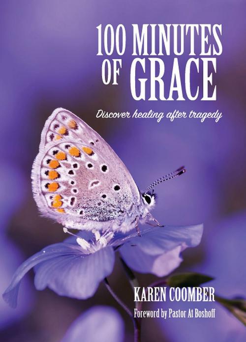 Cover of the book 100 Minutes of Grace by Karen Coomber, Karen Coomber
