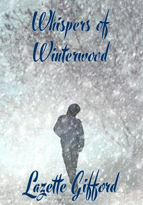 Cover of the book Whispers of Winterwood by Lazette Gifford, A Conspiracy of Authors