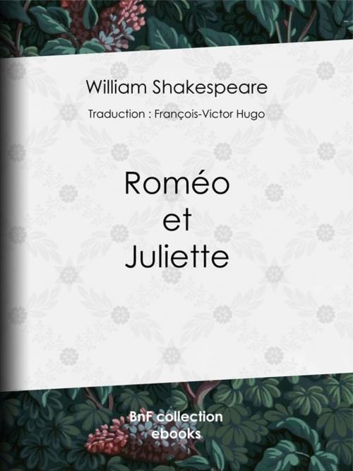 Cover of the book Roméo et Juliette by William Shakespeare, François-Victor Hugo, BnF collection ebooks