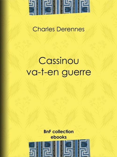 Cover of the book Cassinou va-t-en guerre by Charles Derennes, BnF collection ebooks