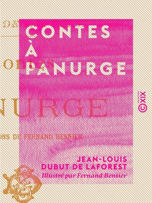 Cover of the book Contes à Panurge by Jean-Louis Dubut de Laforest, Collection XIX