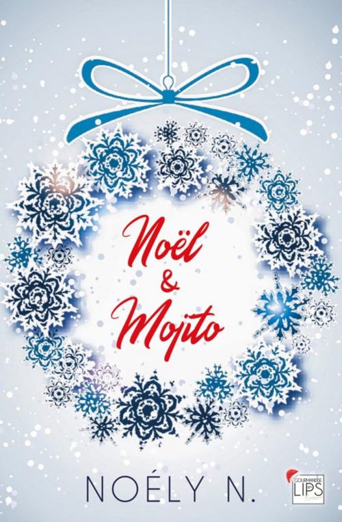 Cover of the book Noël & Mojito by Noely N., Lips & Co. Editions