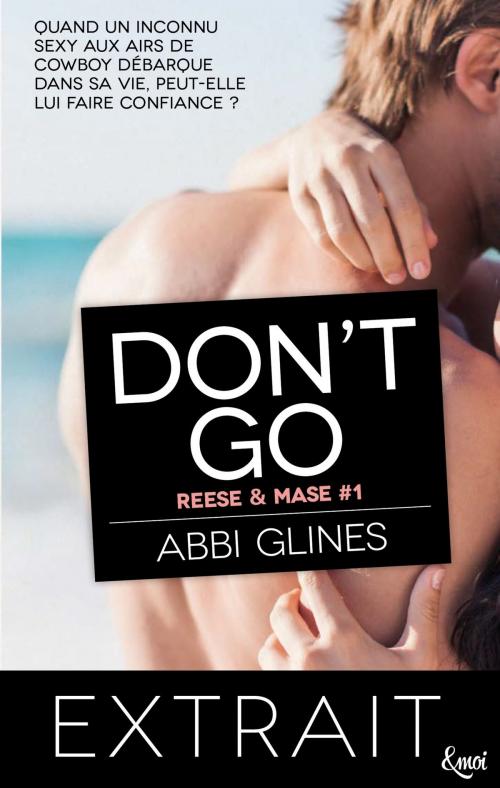 Cover of the book Extrait Don't go by Abbi Glines, Emoi