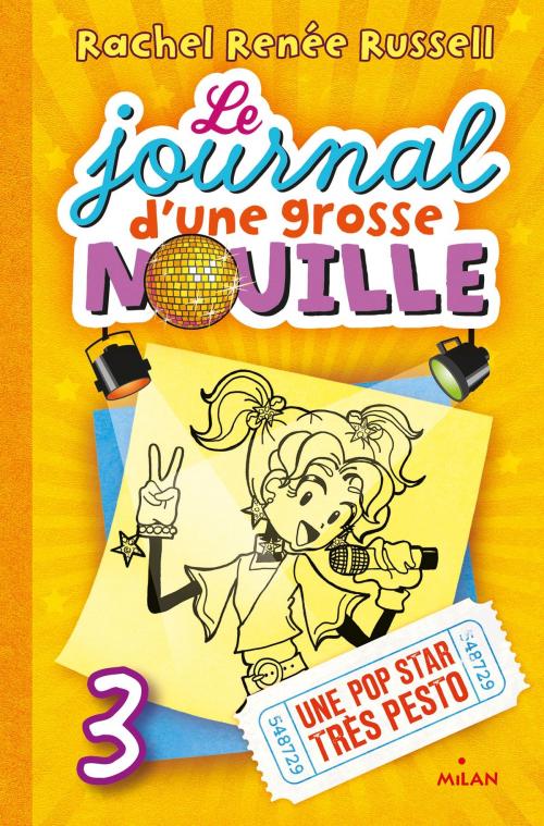 Cover of the book Le journal d'une grosse nouille, Tome 03 by Rachel Renée Russell, Editions Milan