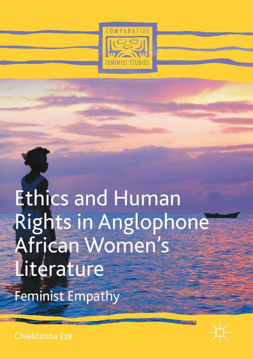 Cover of the book Ethics and Human Rights in Anglophone African Women’s Literature by Chielozona Eze, Springer International Publishing