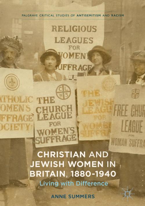 Cover of the book Christian and Jewish Women in Britain, 1880-1940 by Anne Summers, Springer International Publishing