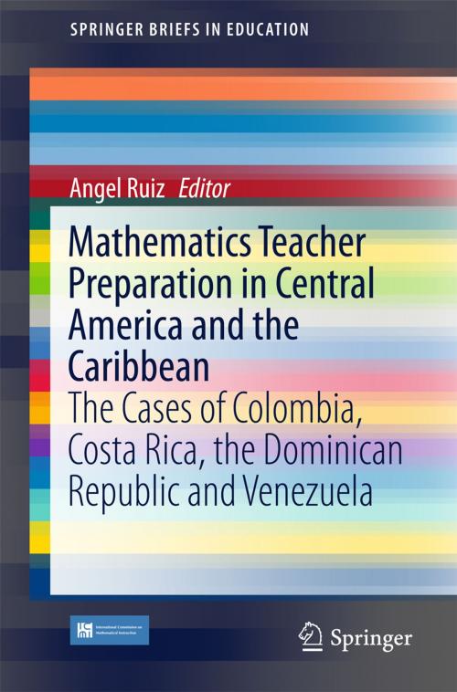 Cover of the book Mathematics Teacher Preparation in Central America and the Caribbean by , Springer International Publishing