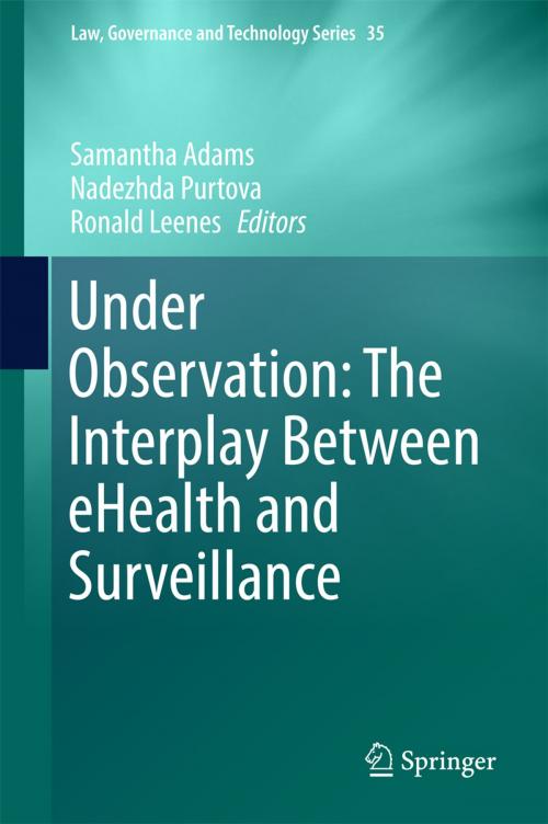 Cover of the book Under Observation: The Interplay Between eHealth and Surveillance by , Springer International Publishing