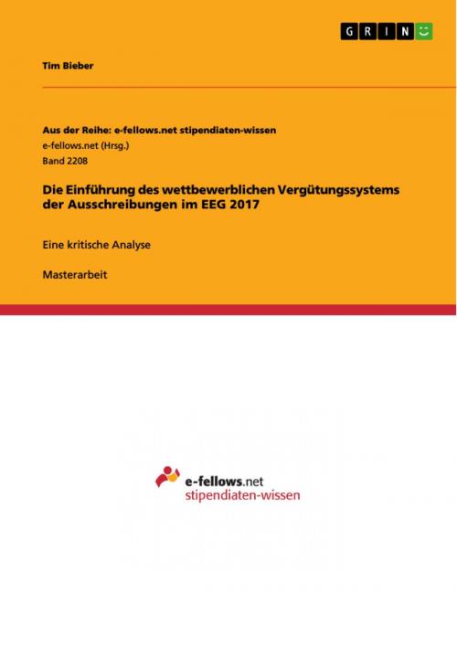 Cover of the book Die Einführung des wettbewerblichen Vergütungssystems der Ausschreibungen im EEG 2017 by Tim Bieber, GRIN Verlag