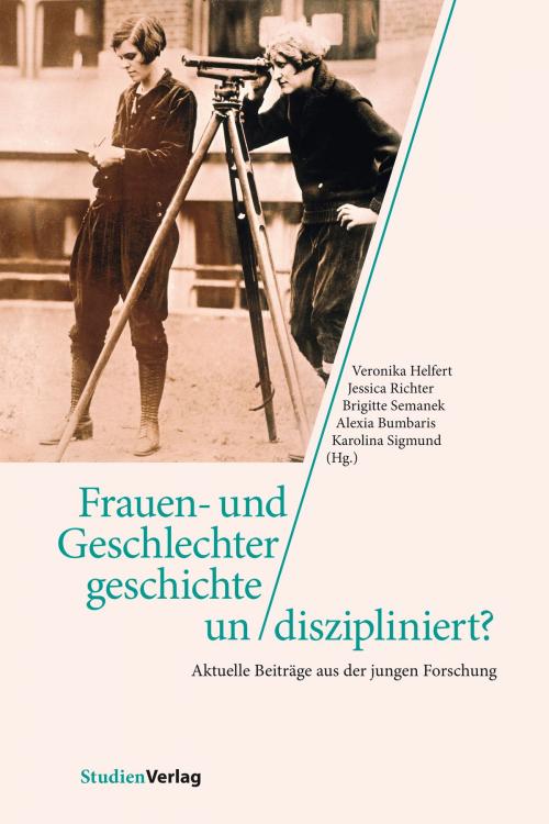 Cover of the book Frauen- und Geschlechtergeschichte un/diszipliniert? by , StudienVerlag