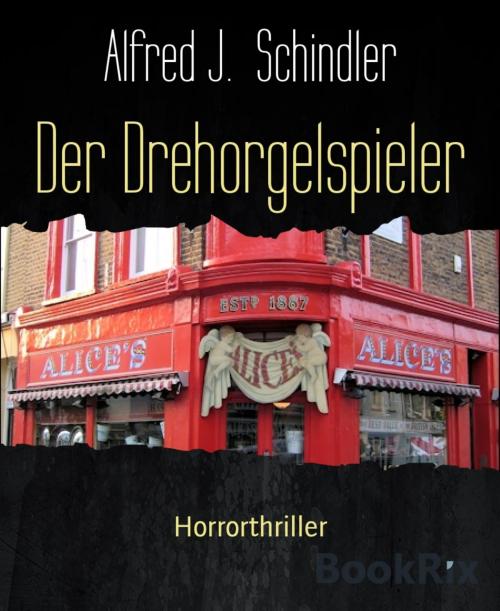 Cover of the book Der Drehorgelspieler by Alfred J. Schindler, BookRix