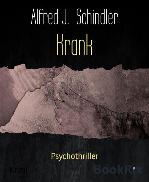 Cover of the book Krank by Alfred J. Schindler, BookRix