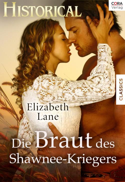 Cover of the book Die Braut des Shawnee-Kriegers by Elizabeth Lane, CORA Verlag