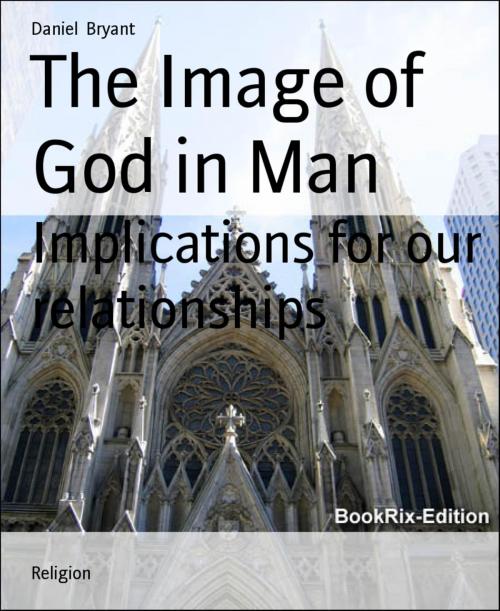 Cover of the book The Image of God in Man by Daniel Bryant, BookRix
