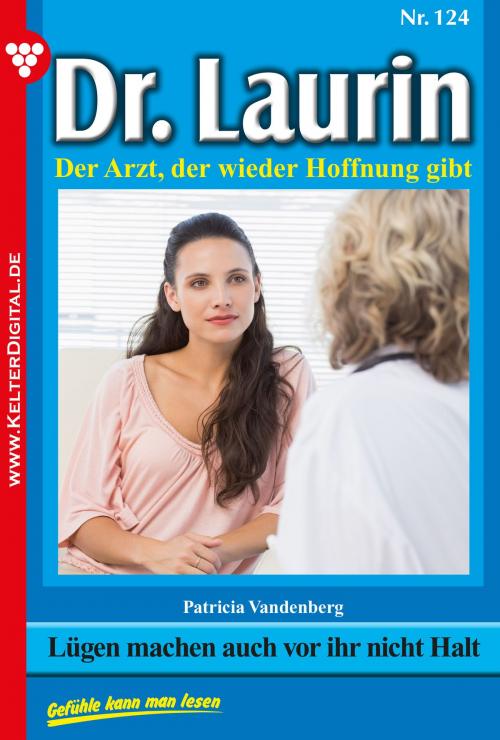 Cover of the book Dr. Laurin 124 – Arztroman by Patricia Vandenberg, Kelter Media
