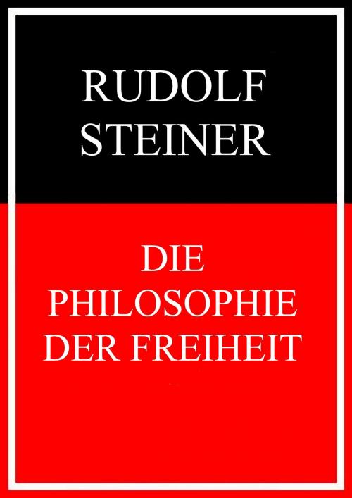 Cover of the book Die Philosophie der Freiheit by Rudolf Steiner, Books on Demand