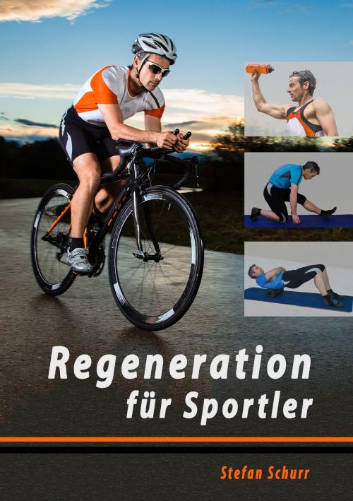 Cover of the book Regeneration für Sportler by Stefan Schurr, Books on Demand