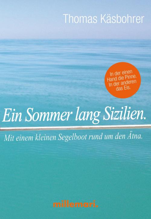 Cover of the book Ein Sommer lang Sizilien. by Thomas Käsbohrer, millemari.