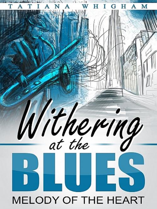 Cover of the book Withering at the Blues by Tatiana Whigham, XinXii-GD Publishing