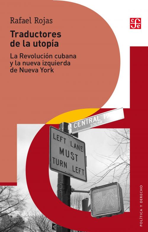 Cover of the book Traductores de la utopía by Rafael Rojas, Alejandra Ortiz Hernández, Fondo de Cultura Económica