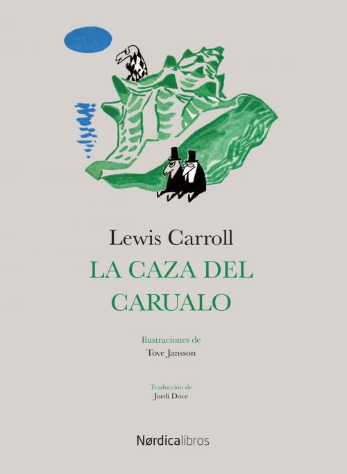 Cover of the book La caza del Carualo by Lewis Carroll, Nórdica Libros