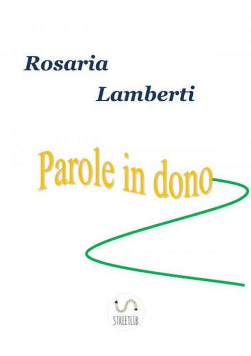 Cover of the book Parole in dono by Rosaria Lamberti, Rosaria Lamberti