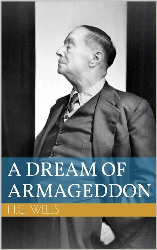 Cover of the book A Dream of Armageddon by Herbert George Wells, Paperless