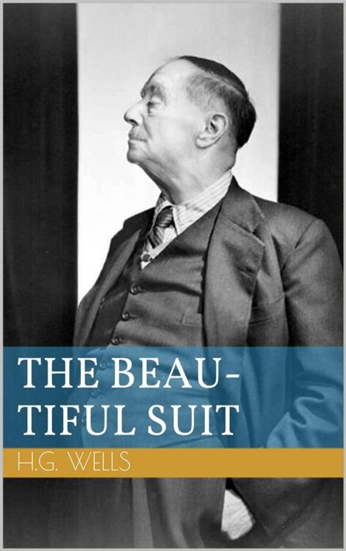 Cover of the book The Beautiful Suit by Herbert George Wells, Paperless