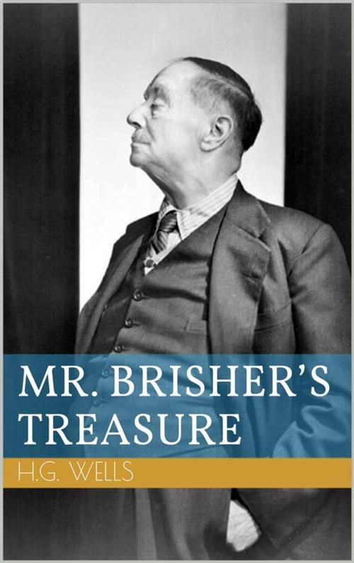 Cover of the book Mr. Brisher's Treasure by Herbert George Wells, Paperless